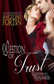 A Question of Trust : Questions for a Highlander cover image cdn