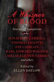 A whisper of blood : stories of vampirism cover image