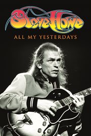 All my yesterdays : the autobiography of Steve Howe cover image cdn
