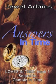 Answers in time. Loves in time cover image