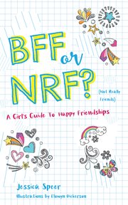 BFF or NRF (Not Really Friends) : A Girl's Guide to Happy Friendships cover image