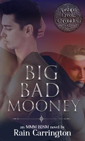 Big Bad Mooney : Apishipa Creek Chronicles cover image cdn