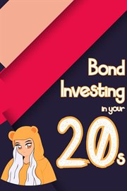 Bond investing in your 20s cover image