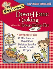 Busy people's down-home cooking without the down-home fat cover image