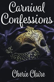 Carnival Confessions : A Mardi Gras Novella cover image