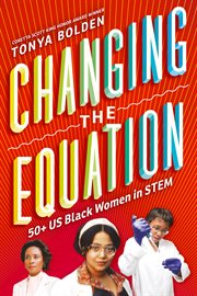 Changing the equation : 50+ US Black women in STEM cover image