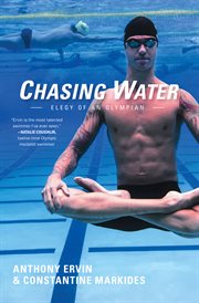 Chasing water : elegy of an Olympian cover image
