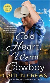 Cold Heart, Warm Cowboy : Cold River Ranch cover image