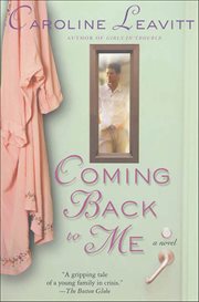 Coming Back to Me : A Novel cover image