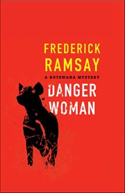 Danger Woman : Botswana Mystery cover image