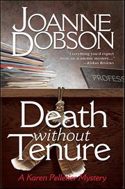 Death Without Tenure : Professor Karen Pelletier Mysteries cover image