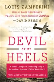 Devil at My Heels : A Heroic Olympian's Astonishing Story of Survival as a Japanese POW in World War II cover image cdn