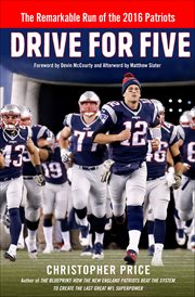 Drive for Five : The Remarkable Run of the 2016 Patriots cover image cdn