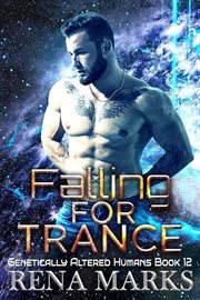 Falling for Trance : Genetically Altered Humans cover image