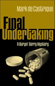 Final Undertaking : Buryin' Barry Mystery cover image