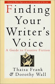 Finding Your Writer's Voice : A Guide to Creative Fiction cover image