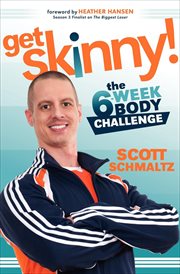 Get skinny : the six-week body challenge cover image