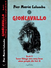 Gioncavallo : Some Things Are Very True When People Die for It. GIONCAVALLO cover image