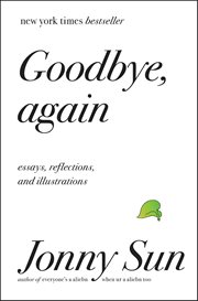 Goodbye, Again : Essays, Reflections, and Illustrations cover image cdn