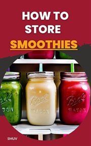 How to Store Smoothies cover image