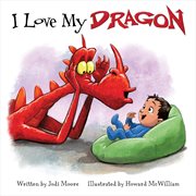 I Love My Dragon : When a Dragon Moves In cover image cdn