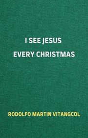 I See Jesus Every Christmas cover image