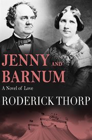 Jenny and Barnum : a novel of love cover image cdn