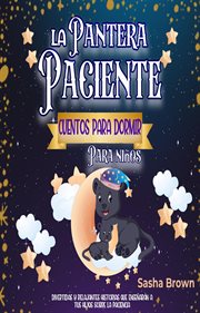 La Pantera Paciente Cuentos para dormir para niños : Cuentos de animales, Colección de valores cover image cdn