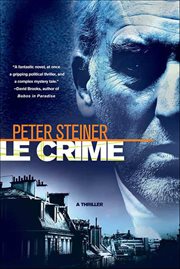 Le Crime : A Thriller. Louis Morgon Thrillers cover image