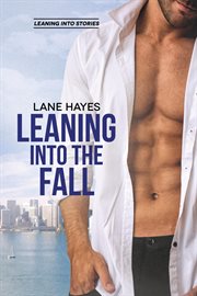Leaning Into the Fall : Leaning Into Stories cover image