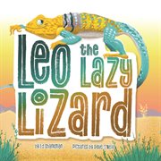 Leo the Lazy Lizard : Arcadia Children's Books cover image