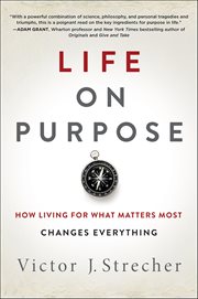 Life on Purpose : How Living for What Matters Most Changes Everything cover image cdn
