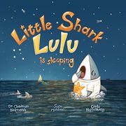 Little Shark Lulu Is Sleeping cover image