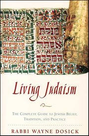 Living Judaism : The Complete Guide to Jewish Belief, Tradition, and Practice cover image cdn