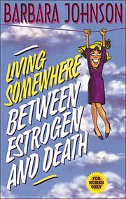 Living Somewhere Between Estrogen and Death cover image