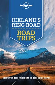 Lonely Planet Iceland's Ring Road : Road Trips Guide cover image