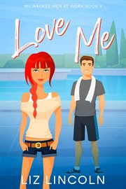 Love Me : Milwaukee Men at Work cover image