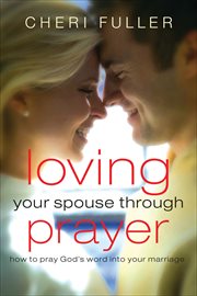 Loving your spouse through prayer cover image