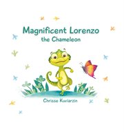 Magnificent Lorenzo the Chameleon cover image
