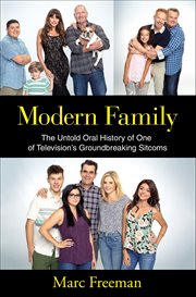 Modern Family : The Untold Oral History of One of Television's Groundbreaking Sitcoms cover image