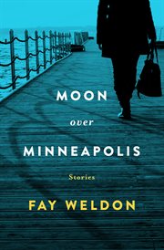 Moon over Minneapolis : stories cover image
