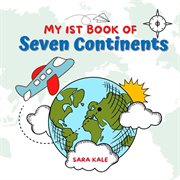 My 1st Book of Seven Continents cover image cdn