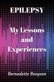 My Lessons and Experiences : Epilepsy cover image