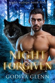 Night Forgiven : Night Wolves cover image cdn