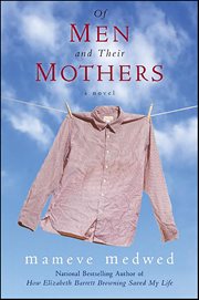 Of Men and Their Mothers : A Novel cover image
