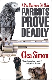 Parrots Prove Deadly : Pru Marlowe cover image