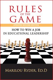 Rules of the Game : How to Win a Job in Educational Leadership cover image cdn