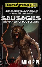 Sausages : The Making of Dog Soldiers cover image