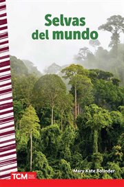 Selvas del mundo : Social Studies: Informational Text cover image