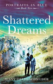 Shattered Dreams : Portraits in Blue cover image